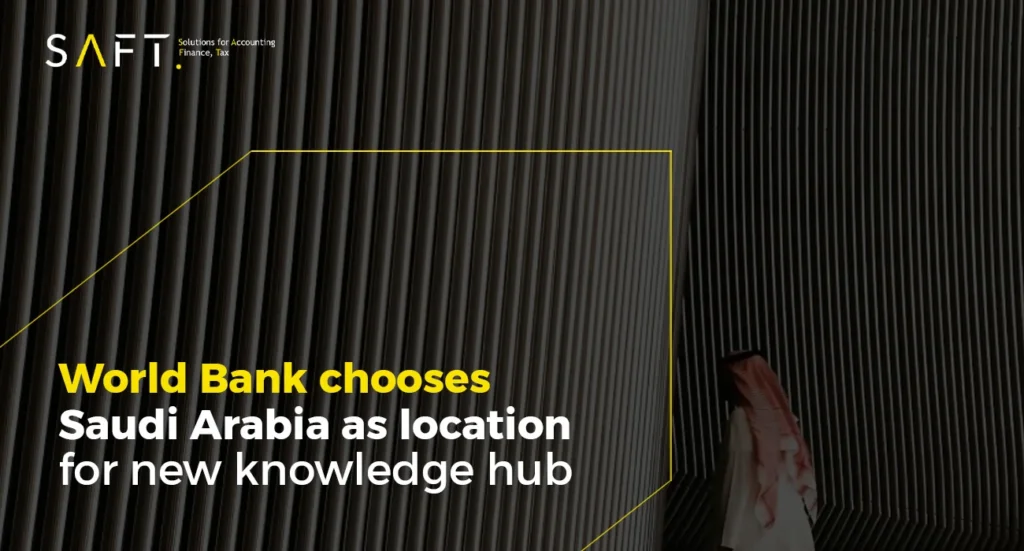 World Bank chooses Saudi Arabia as location for new knowledge hub